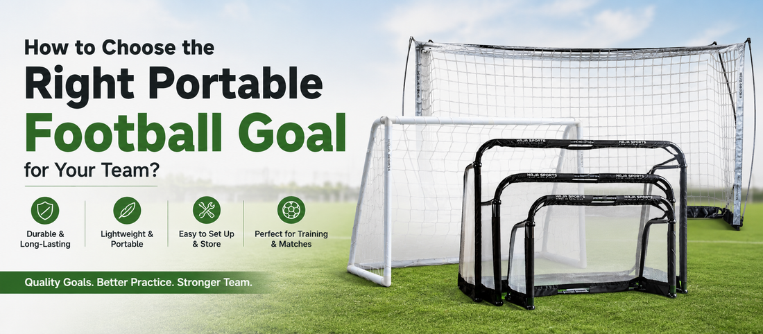 How to Choose the Right Portable Football Goal for Your Team?